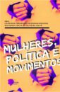 Mulheres, Políticas e Movimentos Sociais